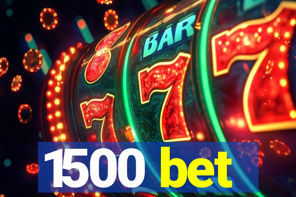 1500 bet